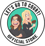 Let's Go To Court Podcast Merch